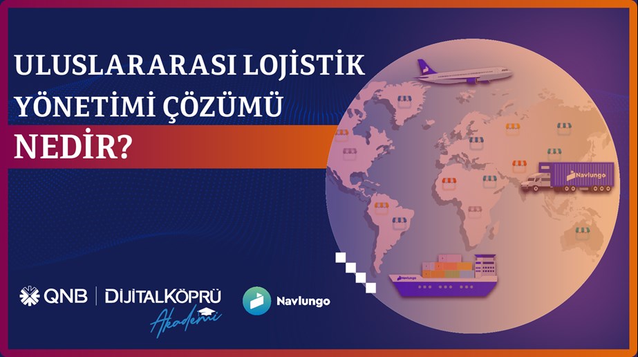 Uluslararası Lojistik Yönetimi Çözümü Nedir?