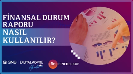 Finansal Durum Raporu Nasıl Kullanılır?
