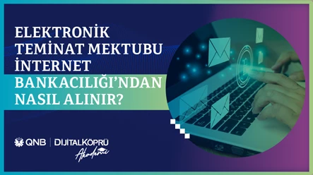 Elektronik Teminat Mektubu Mobil Bankacılık’tan Nasıl Alınır?