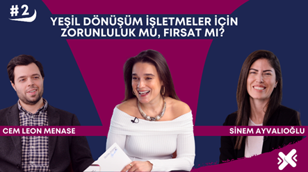 Yeşil Dönüşüm İşletmeler için Zorunluluk mu, Fırsat mı?