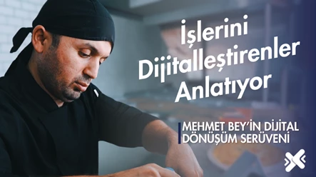 Mehmet Bey’in Dijital Dönüşüm Hikayesi