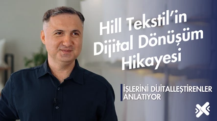Hill Tekstil’in Dijital Dönüşüm Hikayesi