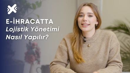 E-İhracatta Lojistik Yönetimi